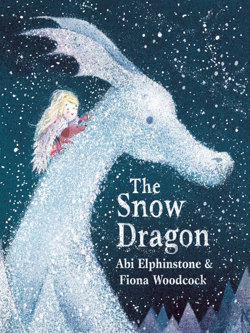 Title details for The Snow Dragon by Abi Elphinstone - Wait list